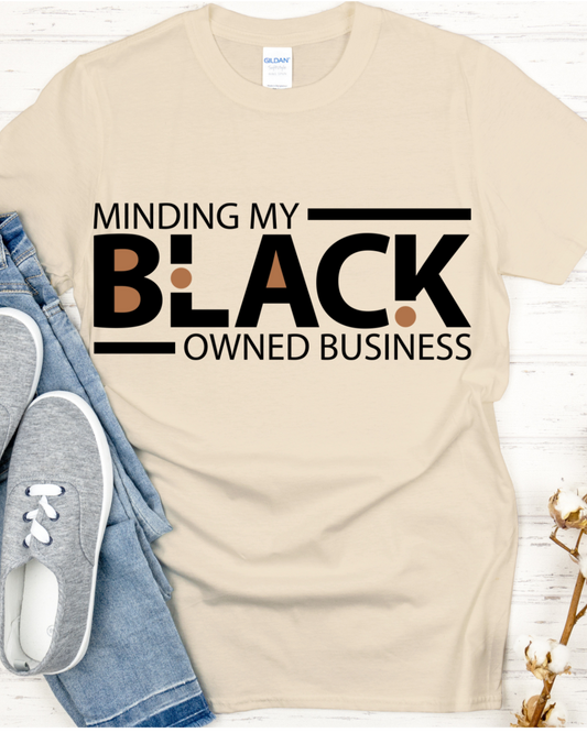 Minding My Black Owned Business Black