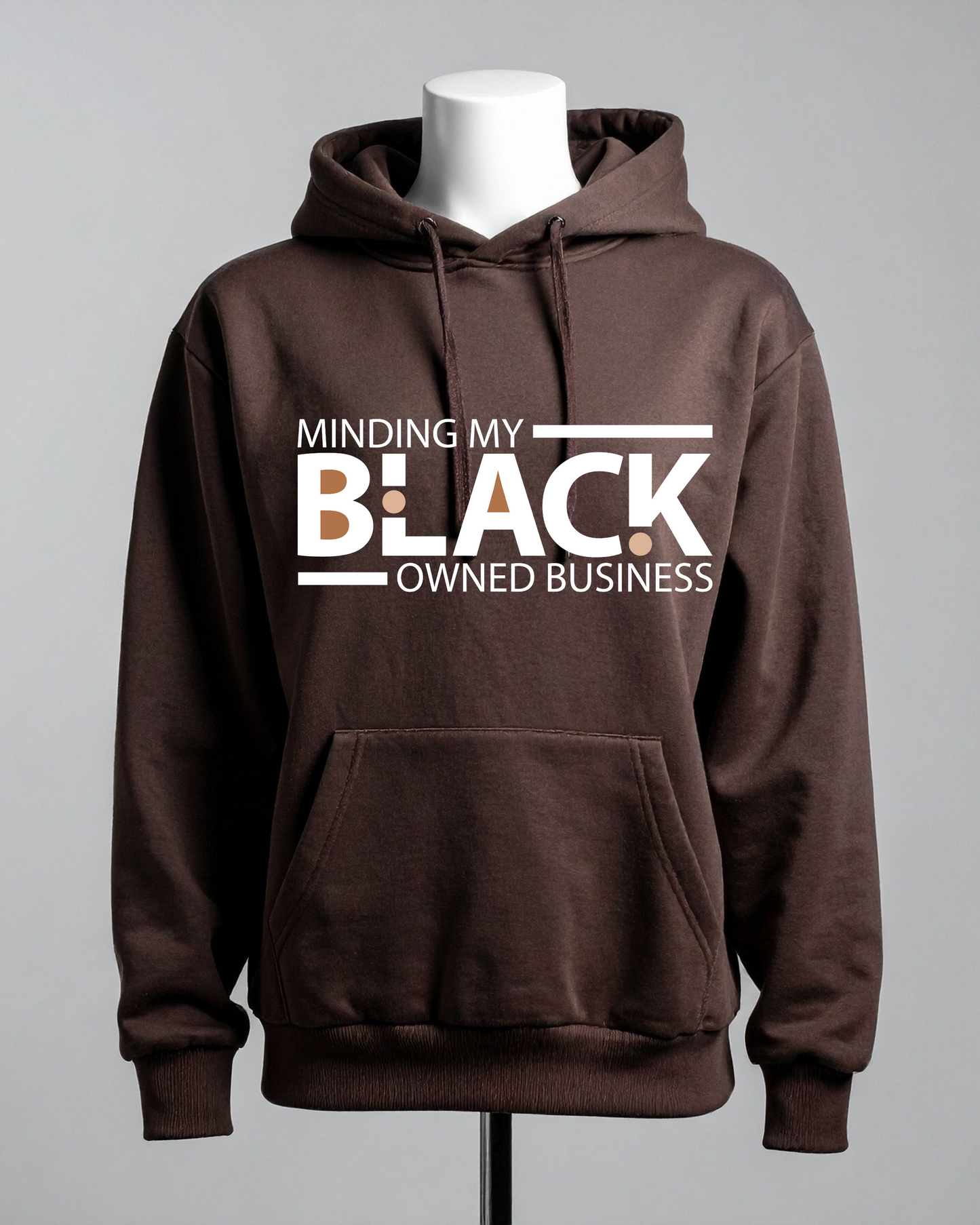 Minding My Black Owned Business Hoodie